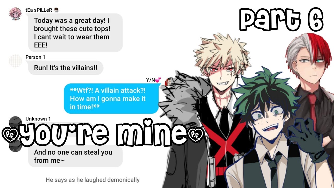 You're Mine...| Y/N x TODOBAKUDEKU| Part6| Short