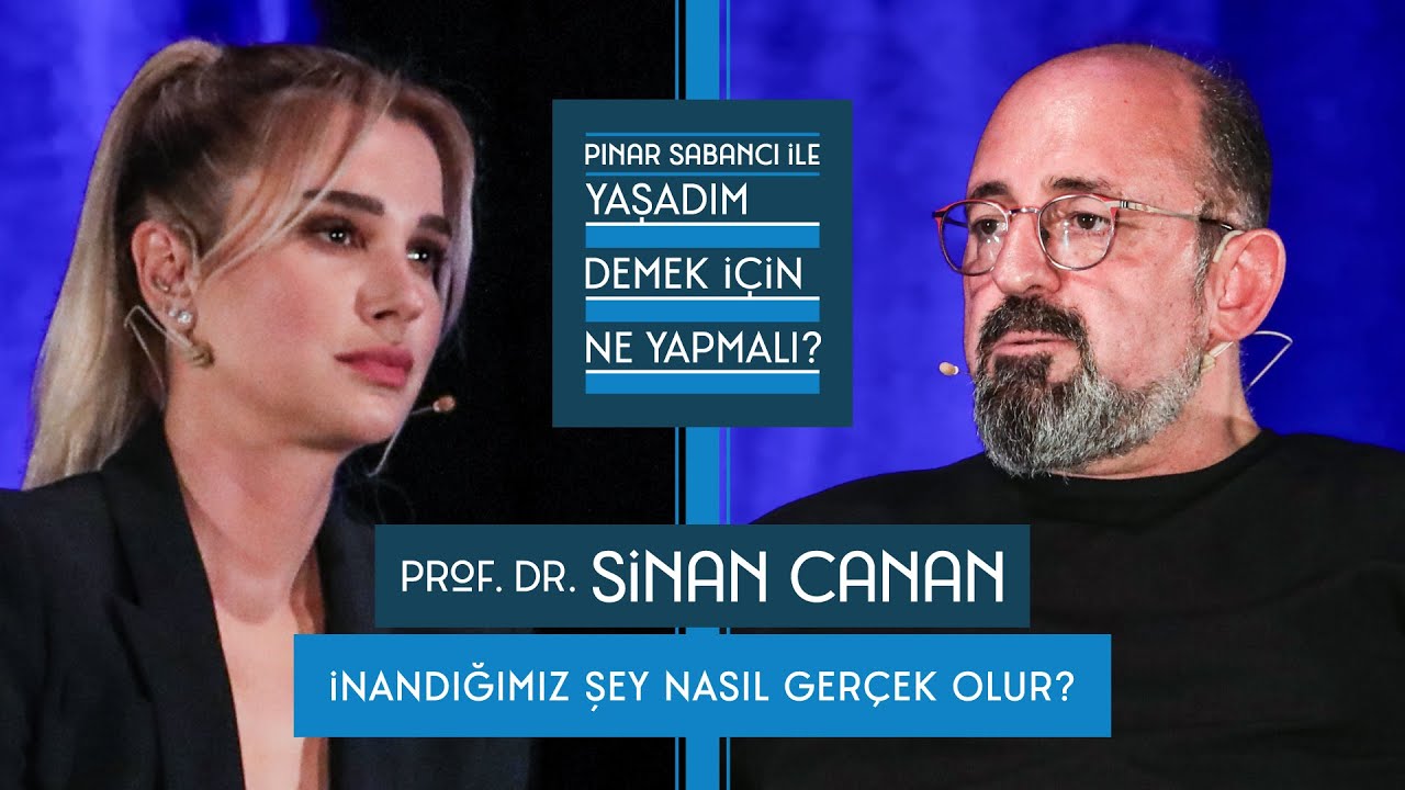 Pınar Sabancı ile Yaşadım Demek İçin Ne Yapmalı? #3 Prof. Dr. Sinan Canan