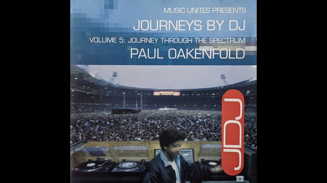 Journeys By DJ - Volume 5: Journey Through The Spectrum With Paul Oakenfold - 1994