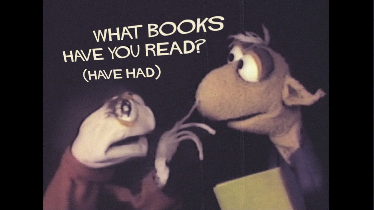 What Books Have You Read? (Have Had)