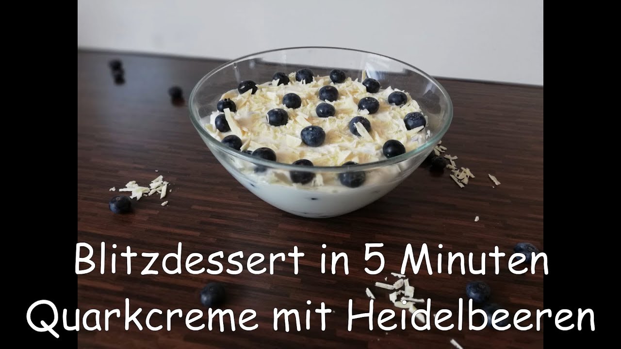 Express Dessert in 5 Minuten | Last Minute Nachtisch aus 4 Zutaten | Quarkcreme mit Heidelbeeren