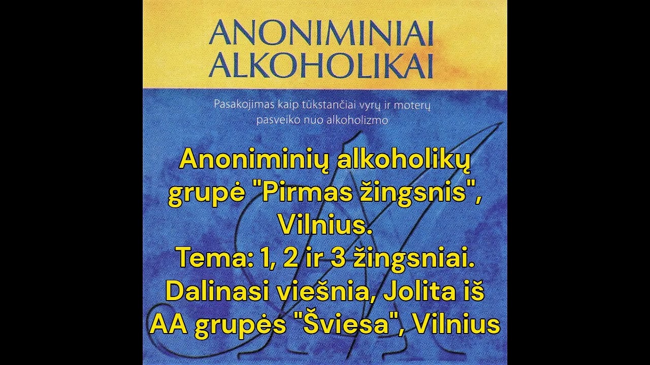 1, 2 ir 3 žingsniai. Dalinasi Jolita iš AA grupės 