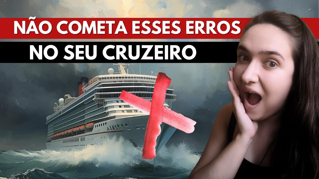 25 ERROS que podem ARRUINAR sua viagem de CRUZEIRO 🚢❌
