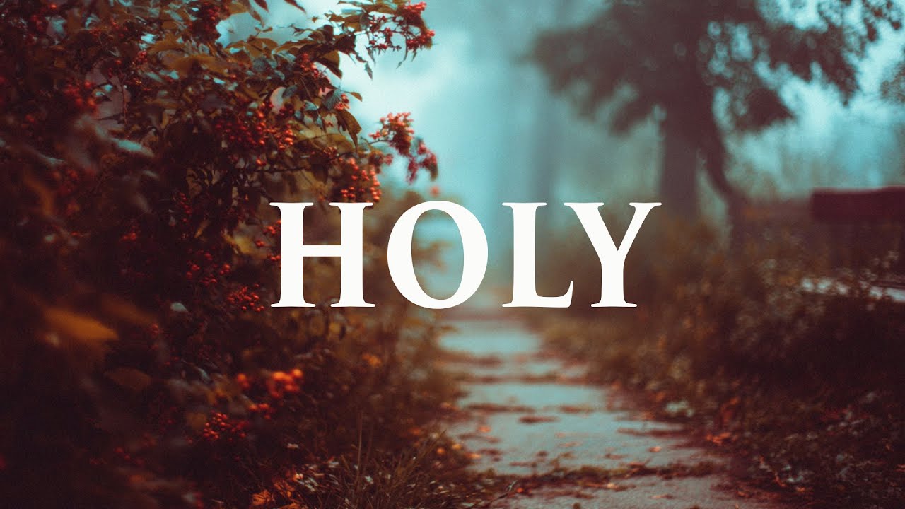 HOLY - Soaking Prayer Music | Instrumental for Prayer, Devotion, and Peace