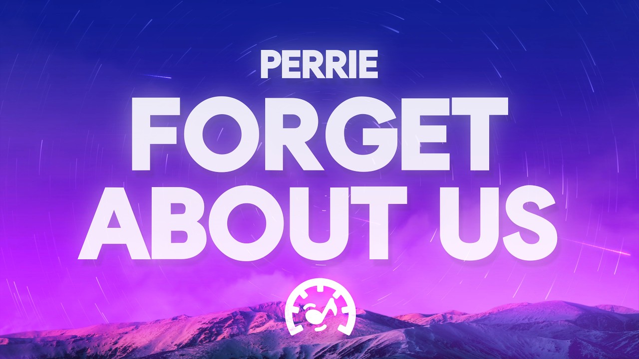 Perrie - Forget About Us (Lyrics)
