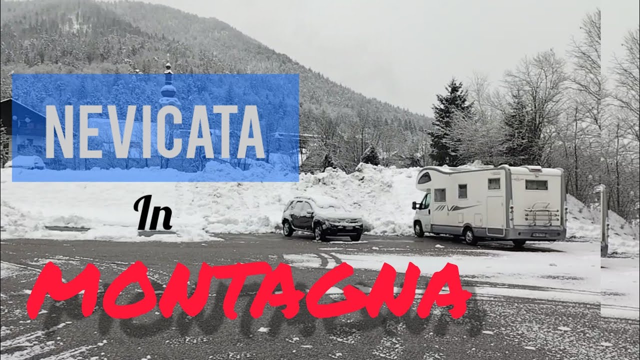 NEVICATA IN MONTAGNA - Tarvisio,camper in libera sotto la neve