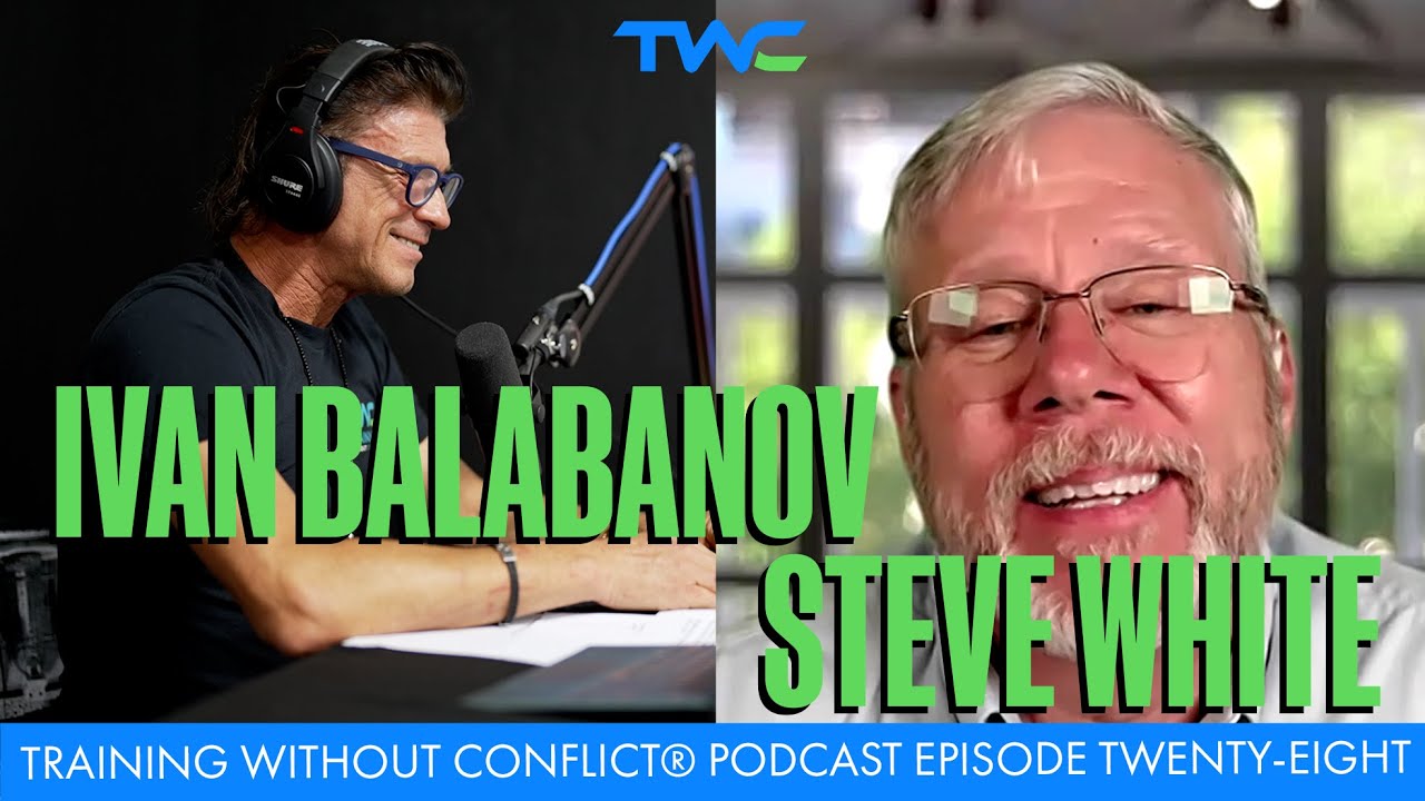 Training Without Conflict® Podcast Episode Twenty-Eight: Steve White
