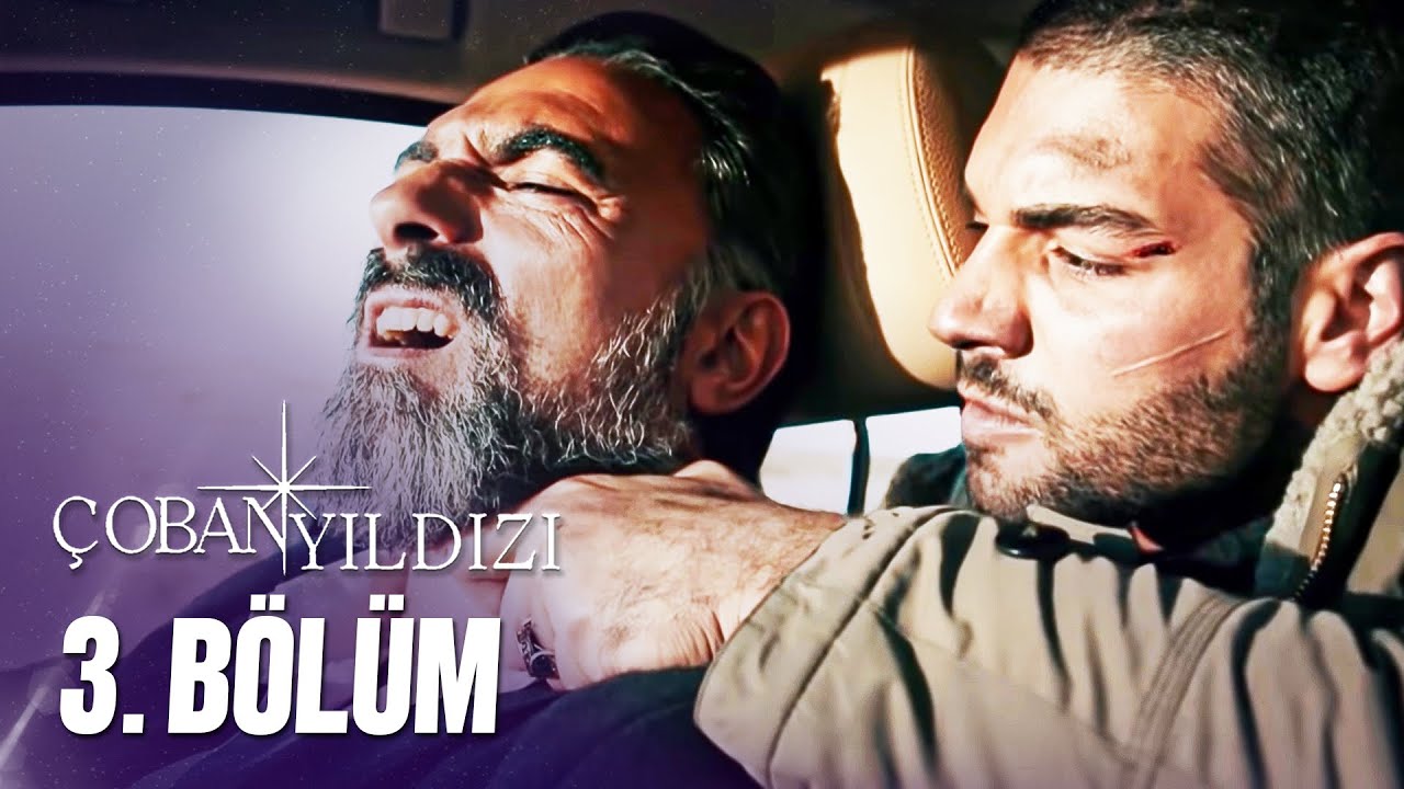 Çoban Yıldızı – Серия 3 (Полная версия в Full HD)