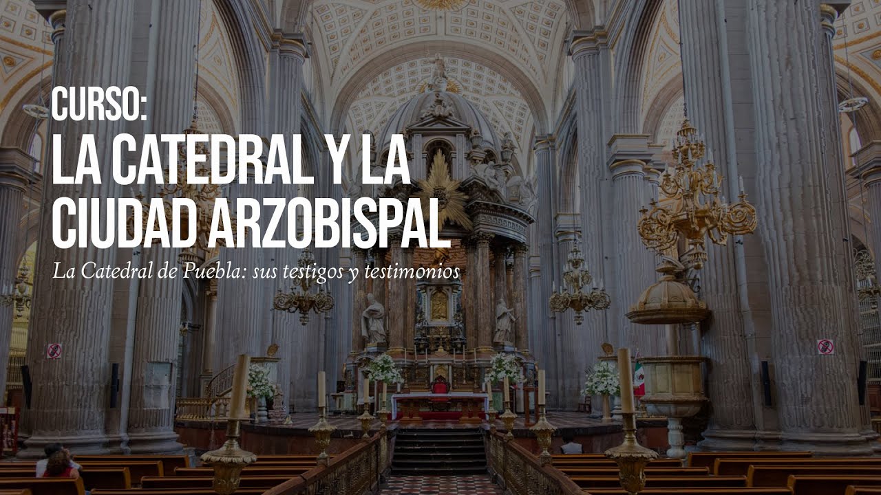 Sesión 2: La Catedral y la ciudad arzobispal
