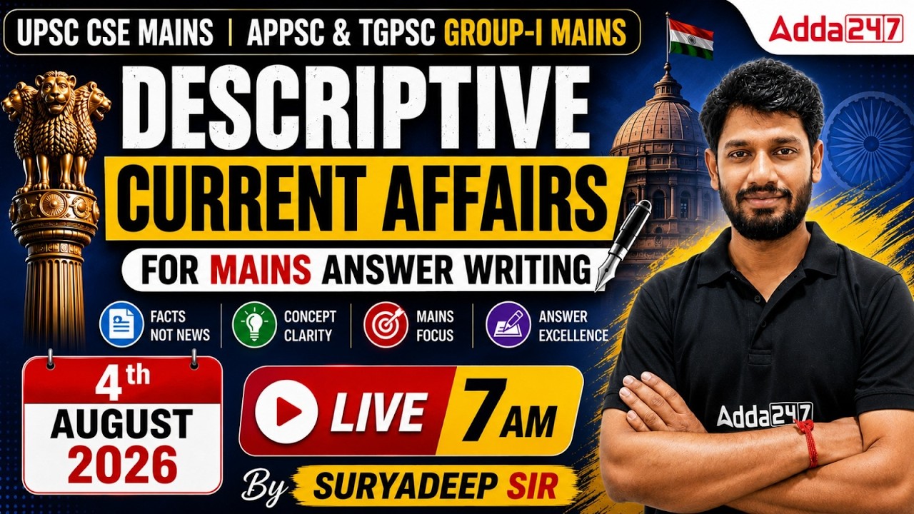 4 August Current Affairs 2026 | Descriptive Current Affairs for UPSC, APPSC, TGPSC Mains Exam 2026
