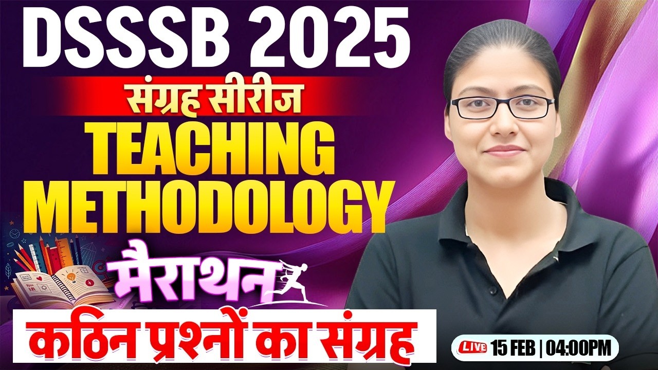 DSSSB 2025 Teaching Methodology Marathon | PRT, TGT, PGT, DSSSB Teaching Methodology By Gargi Mam