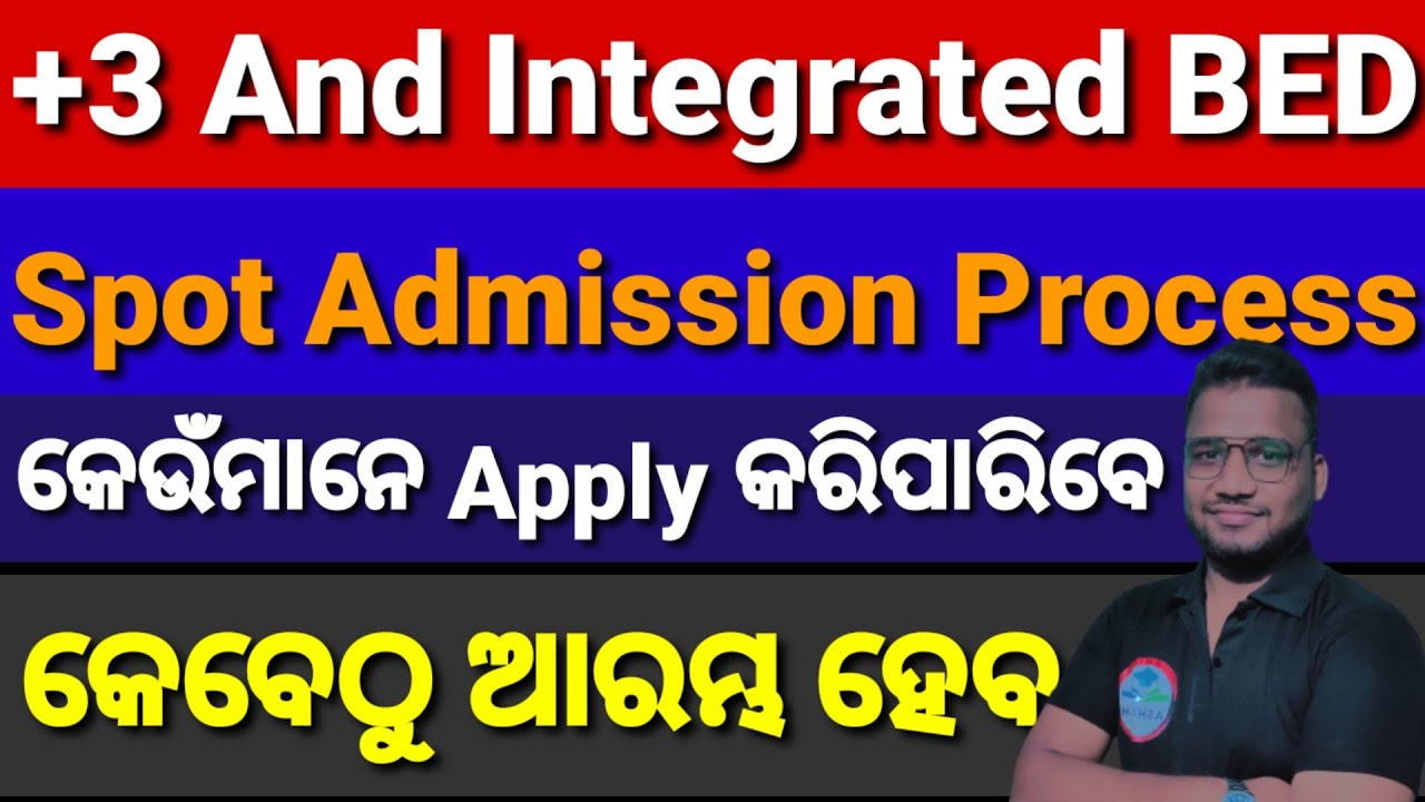 Spot Admission, Integrated BEd And +3,Process, Timeline