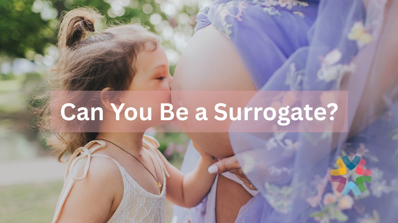 Do I Qualify To Be A Surrogate? How To Become a Surrogate