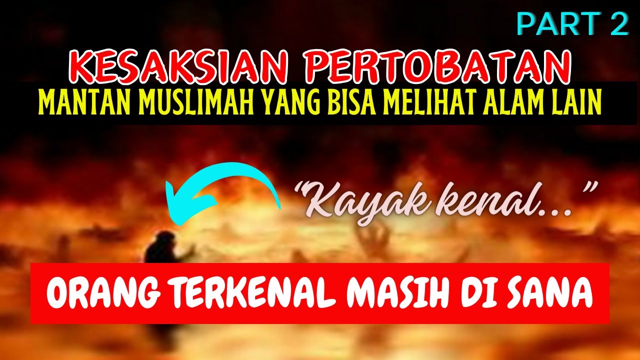 Kesaksian Pertobatan Mantan Muslimah Yang Bisa Melihat Alam Lain | Melihat Orang Terkenal Di Sana