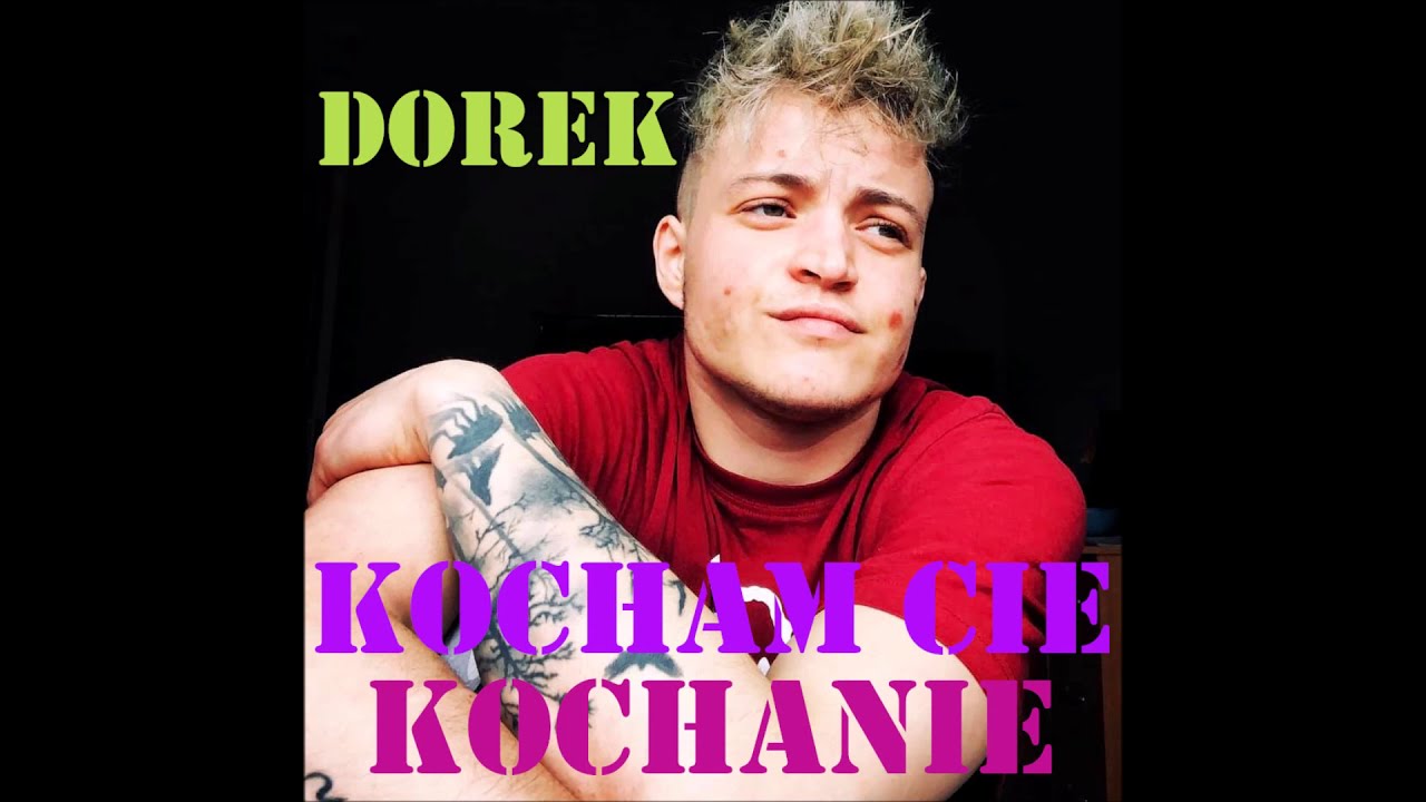 DOREK - KOCHAM CIE KOCHANIE