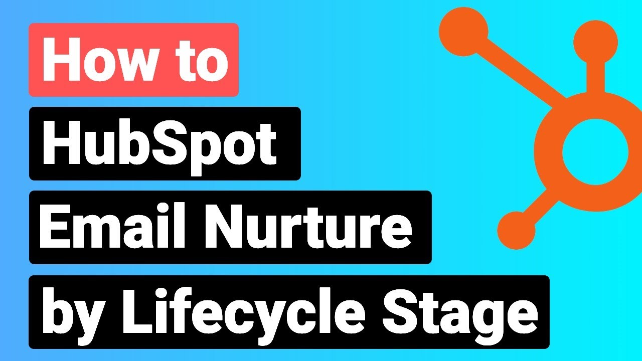 HubSpot Nurture Workflows by Lifecycle Stage (2021)