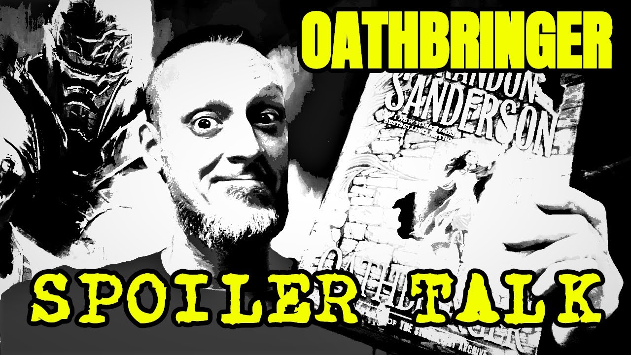 The Stormlight Archive: Oathbringer by Brandon Sanderson Spoiler Talk