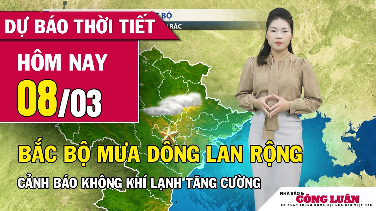 Dự báo thời tiết 08-10/03 | Bắc Bộ đón không khí lạnh tăng cường, cảnh báo mưa dông diện rộng