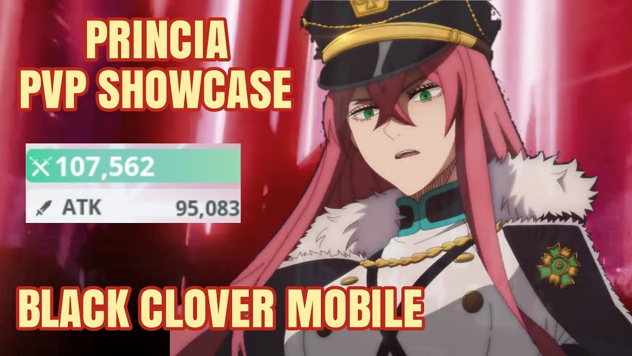 Princia PVP Showcase | Black Clover Mobile