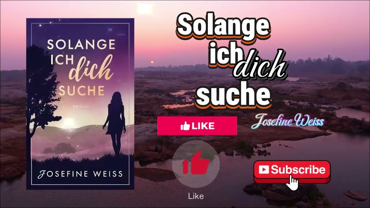 Solange ich dich suche Liebesroman Von Josefine Weiss | Reise der Liebe | H&ouml;rbuch Romantik