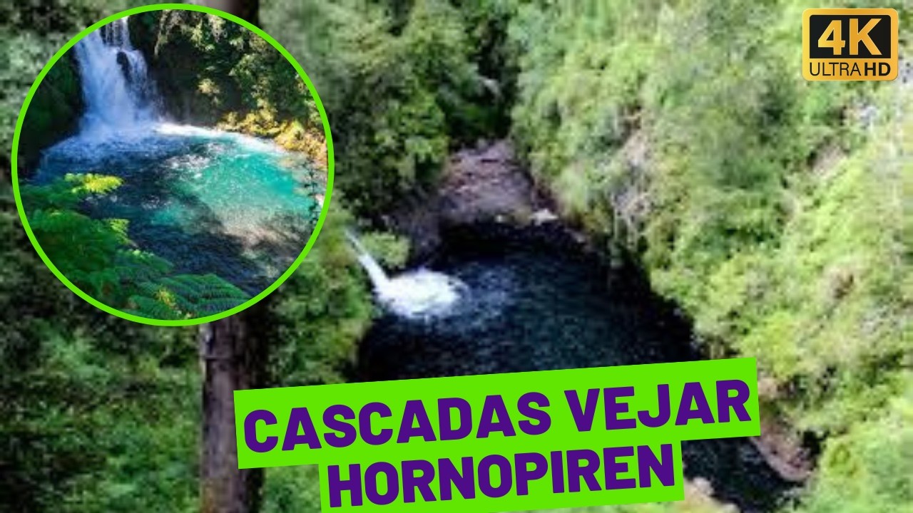 Las increíbles cascadas VEJAR - HORNOPIREN