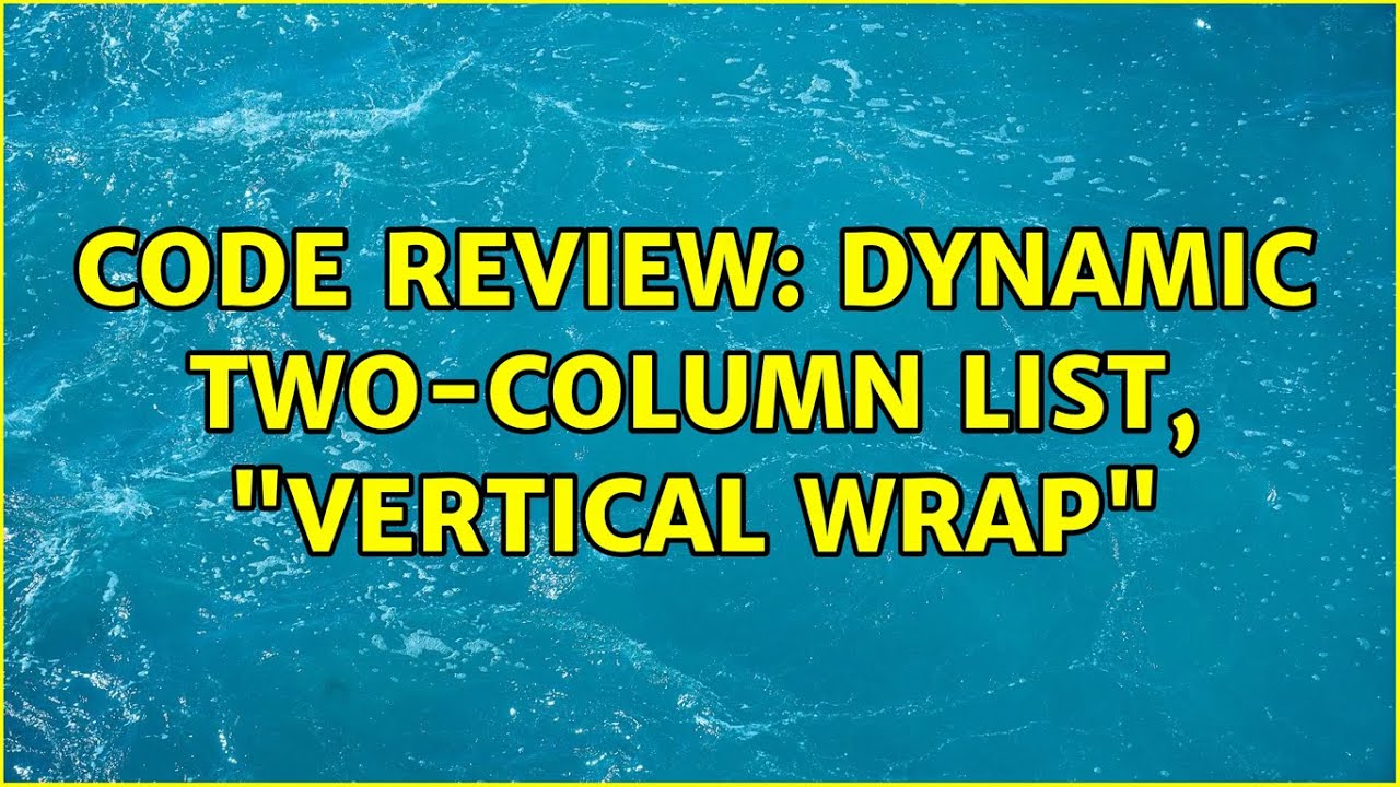 Code Review: Dynamic two-column list, 