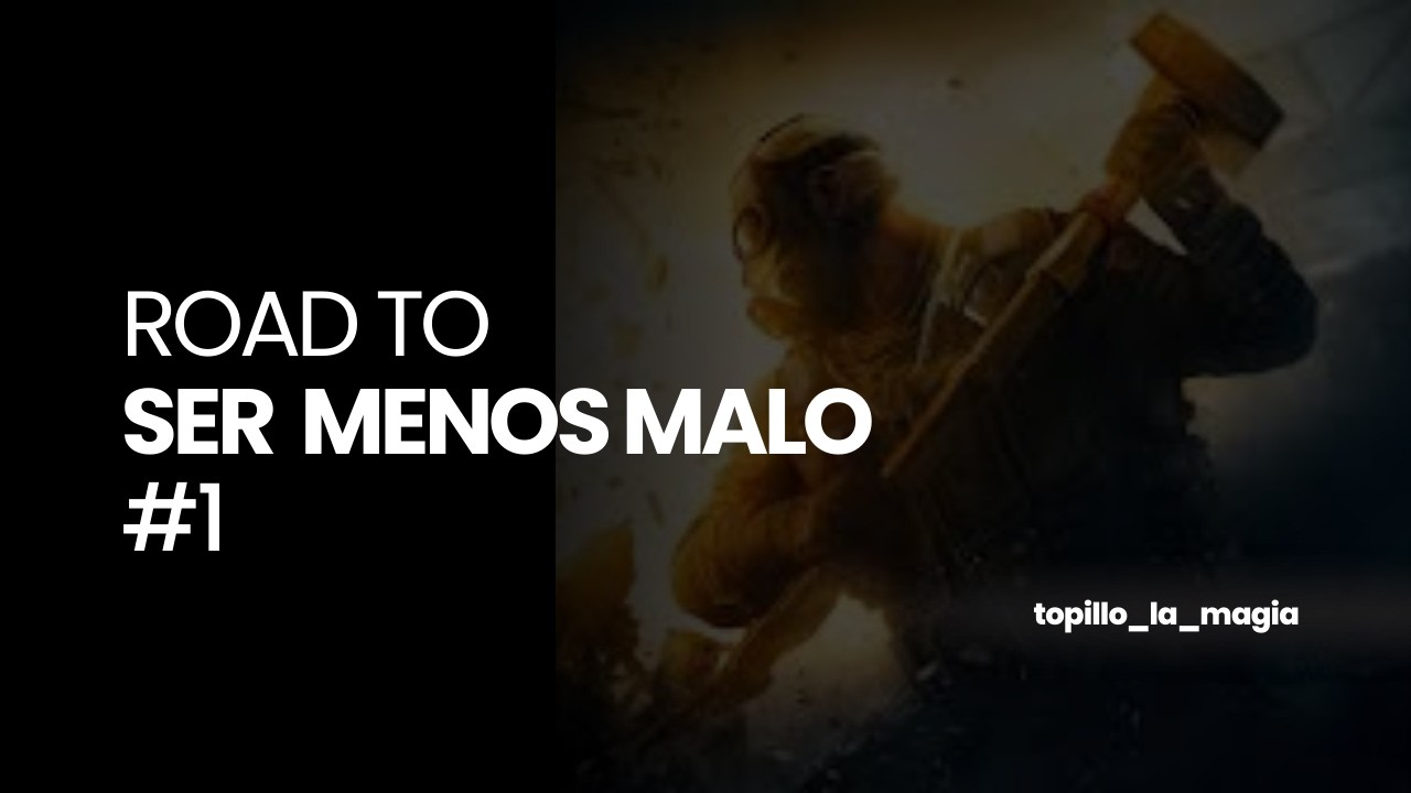 ROAD TO: SER MENOS MALO