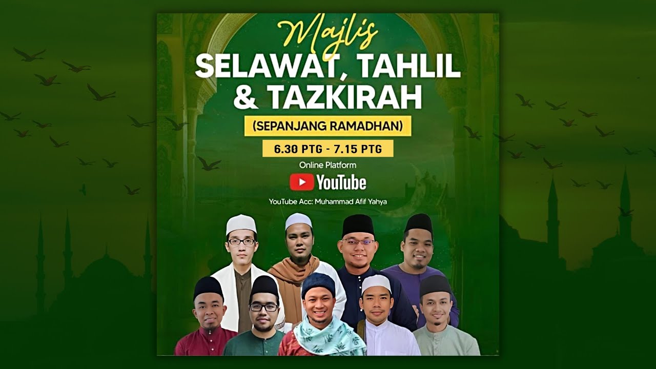 [MAJLIS SELAWAT & TAHLIL PERDANA] Sepanjang Setiap Petang Ramadan