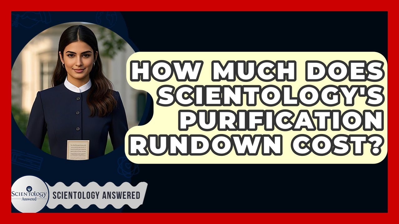 How Much Does Scientology's Purification Rundown Cost? - Scientology Answered