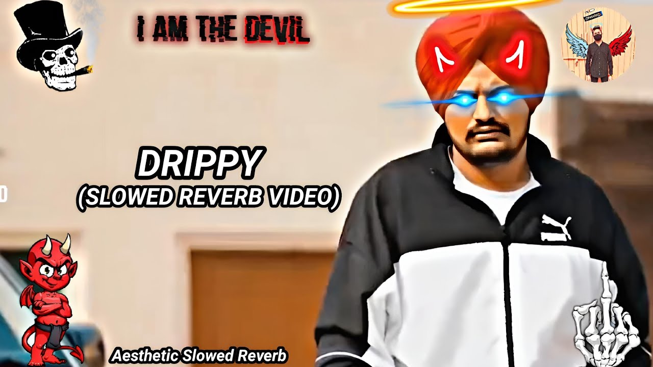 Drippy | (Slowed Reverb) | Music Video | Sidhu Moose Wala | ft. Mxrci | AR Paisley | New Latest Song