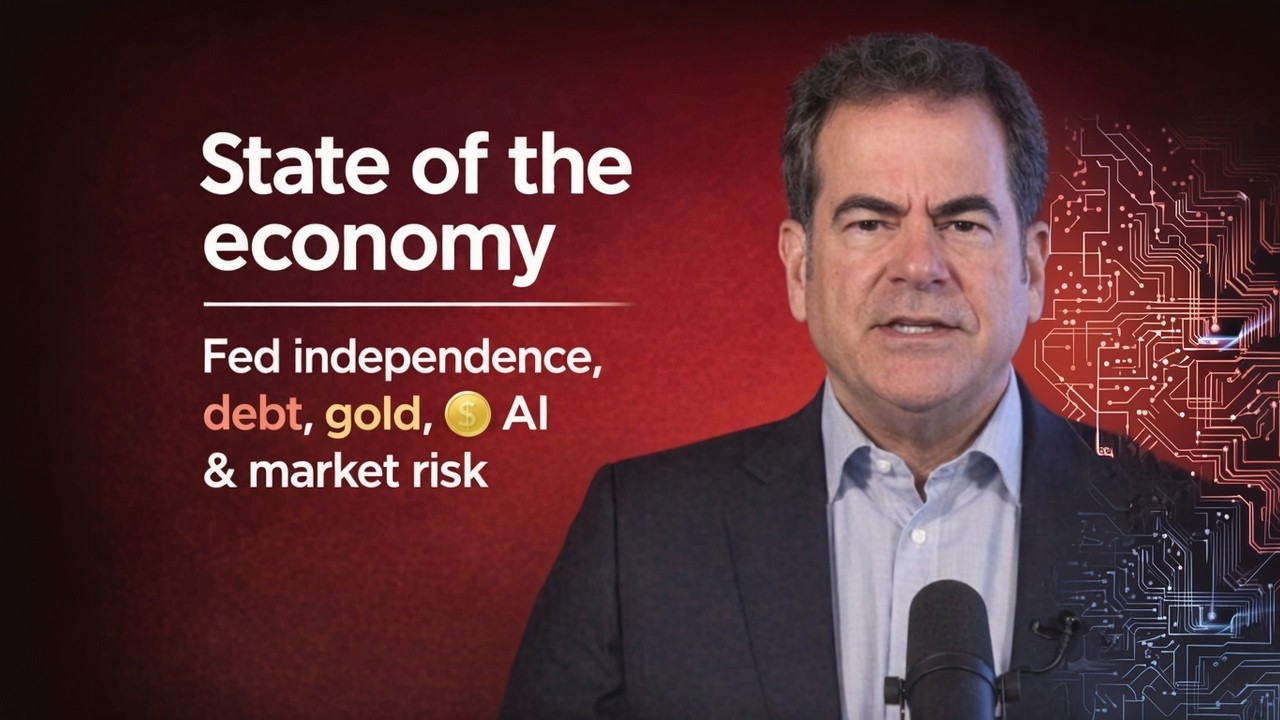State of the economy: Fed independence, debt, gold, AI power & market risks