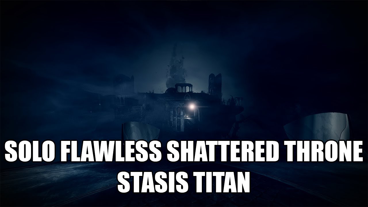 Solo Flawless Shattered Throne Season 15 | Stasis Titan