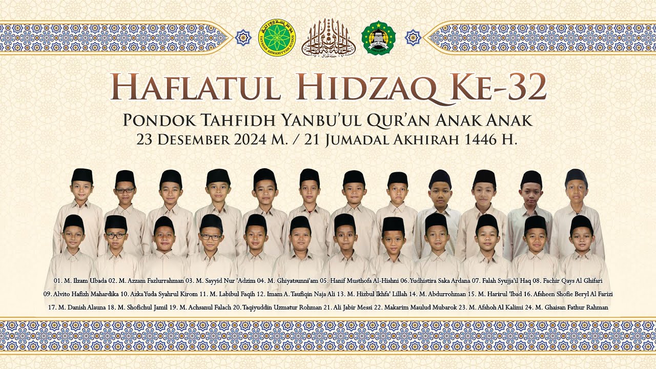 HAFLATUL HIDZAQ KE-32 PONDOK TAHFIDH YANBU'UL QUR'AN ANAK ANAK :: 23 DESEMBER 2024 M