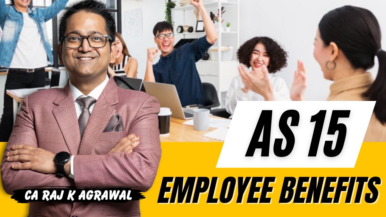 AS 15 - Employee Benefits | Lecture 1 | CA Intermediate Advanced Accounting New Syllabus