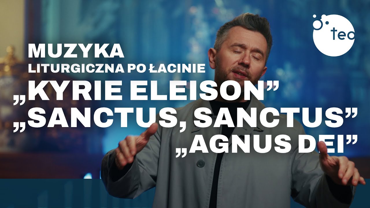 Teobańkologia Music: Kyrie Eleison | Sanctus | Agnus Dei | Części stałe Mszy Świętej po łacinie