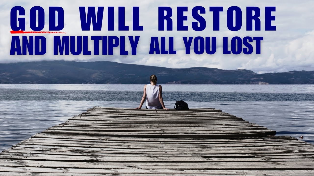 Watch How God Will Restore & Multiply All You Lost |Christian Inspirational and Motivational Video