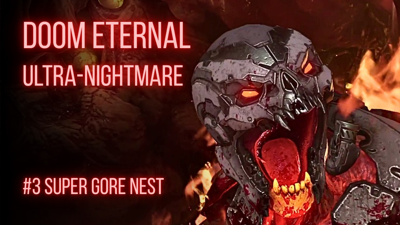 Ultra-Nightmare | DOOM Eternal #3: Super Gore Nest