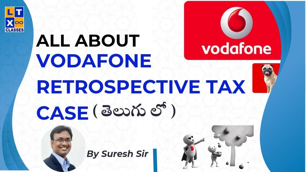 Explained by Suresh Sir : All About Vodafone Retrospective Tax Case | UPSC | IAS |