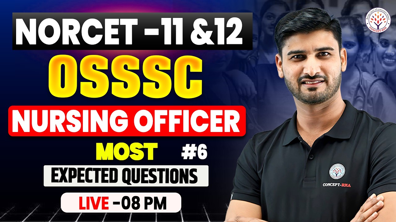 NORCET 11& 12 ,OSSSC Nursing Officer 2026 | Most Expected Nursing MCQ |Nursing Exam 2026|Concept RNA