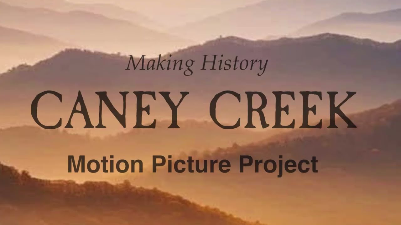 CANEY CREEK Motion Picture
