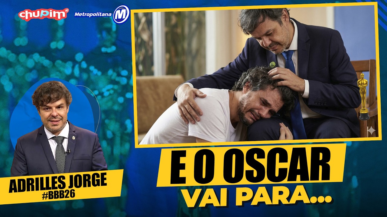 💥BRASIL FECHA OSCAR 2026 SEM ESTÁTUAS / ANA PAULA NO PAREDÃO / ADRILLES JORGE
