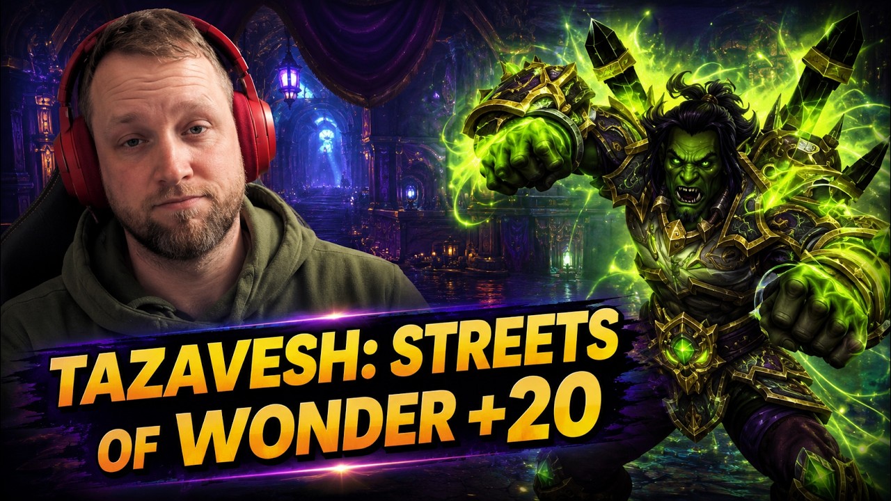 Entspannter +20 Run | Tazavesh: Streets of Wonder Mythic+