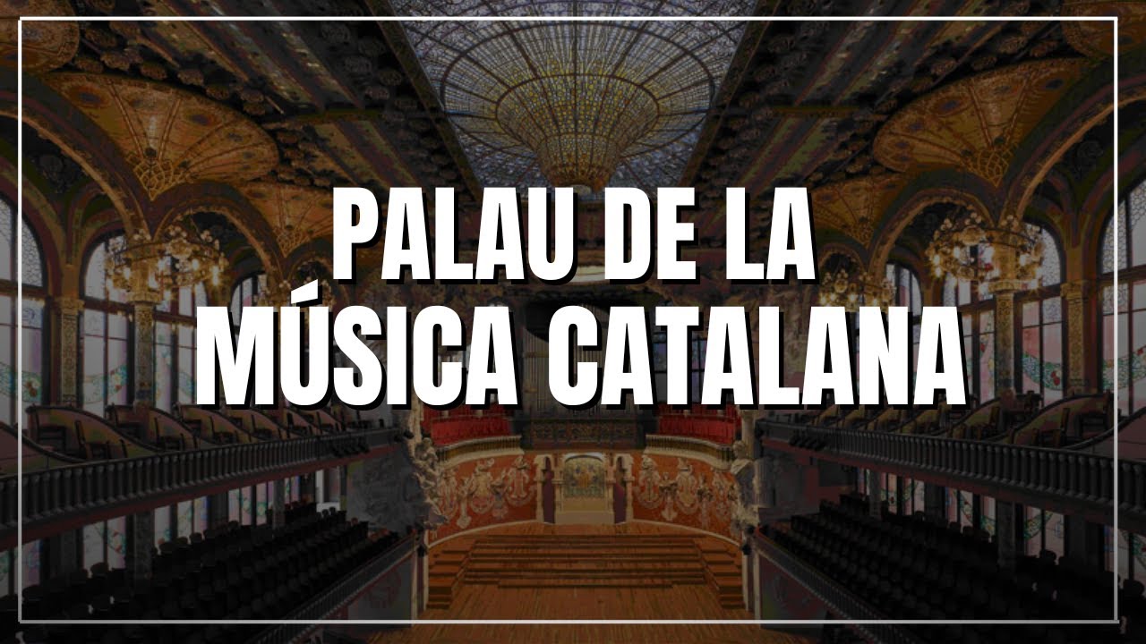 Palau de la Música Catalana: arquitectura, color y modernism