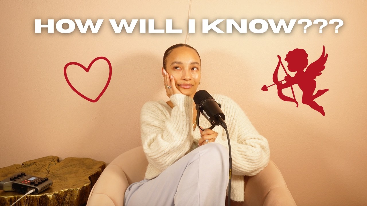 You'll Know When You Know//The Myth of Finding Certainty in Love