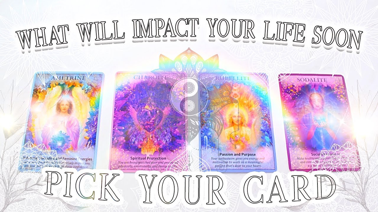 WHAT WILL IMPACT YOUR LIFE SOON? 😳 PICK A CARD!
