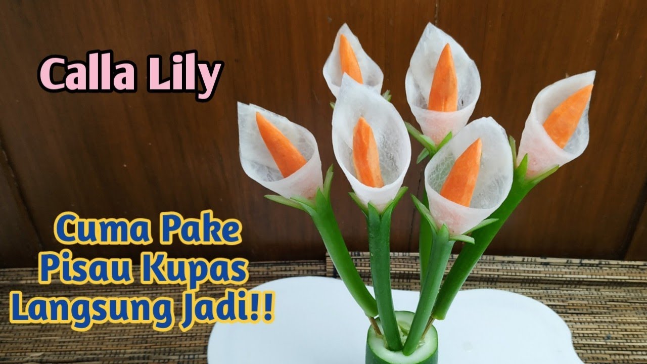 GARNISH CALLA LILY UNTUK HIASAN TUMPENG, GARNISH MUDAH DAN SIMPEL