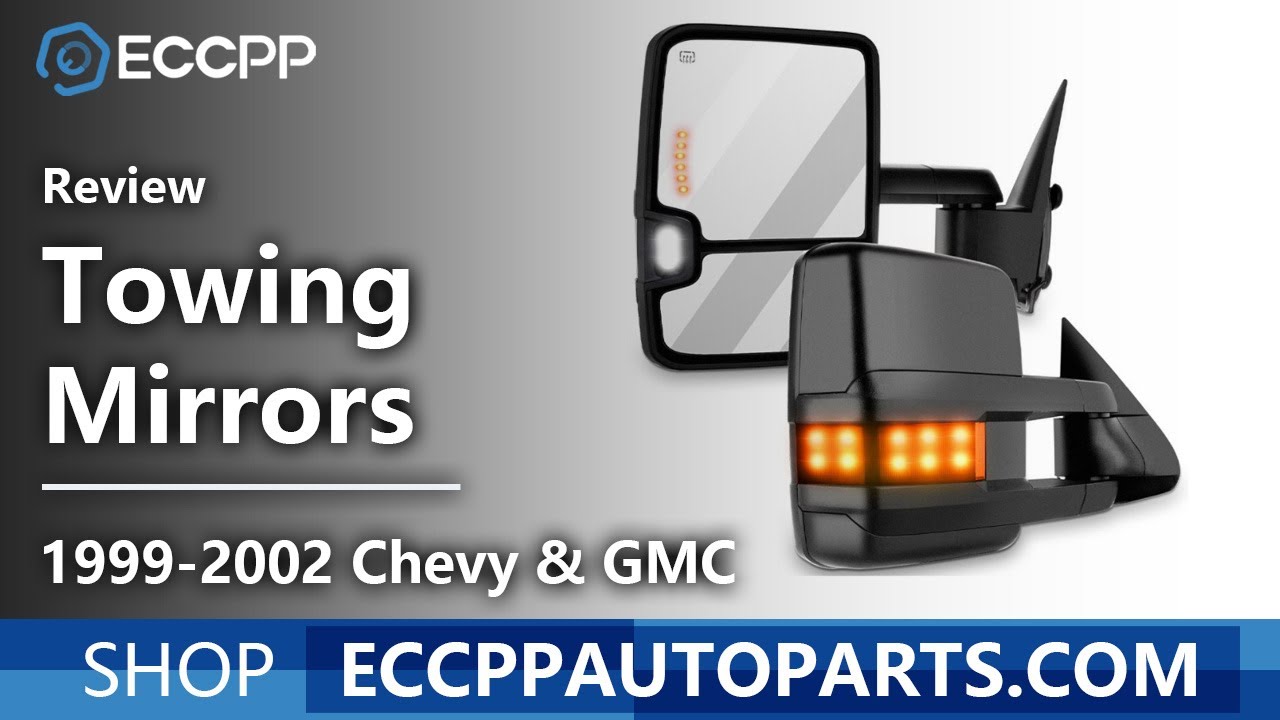 ECCPP 1999-2002 Chevy & GMC Towing Mirror Review