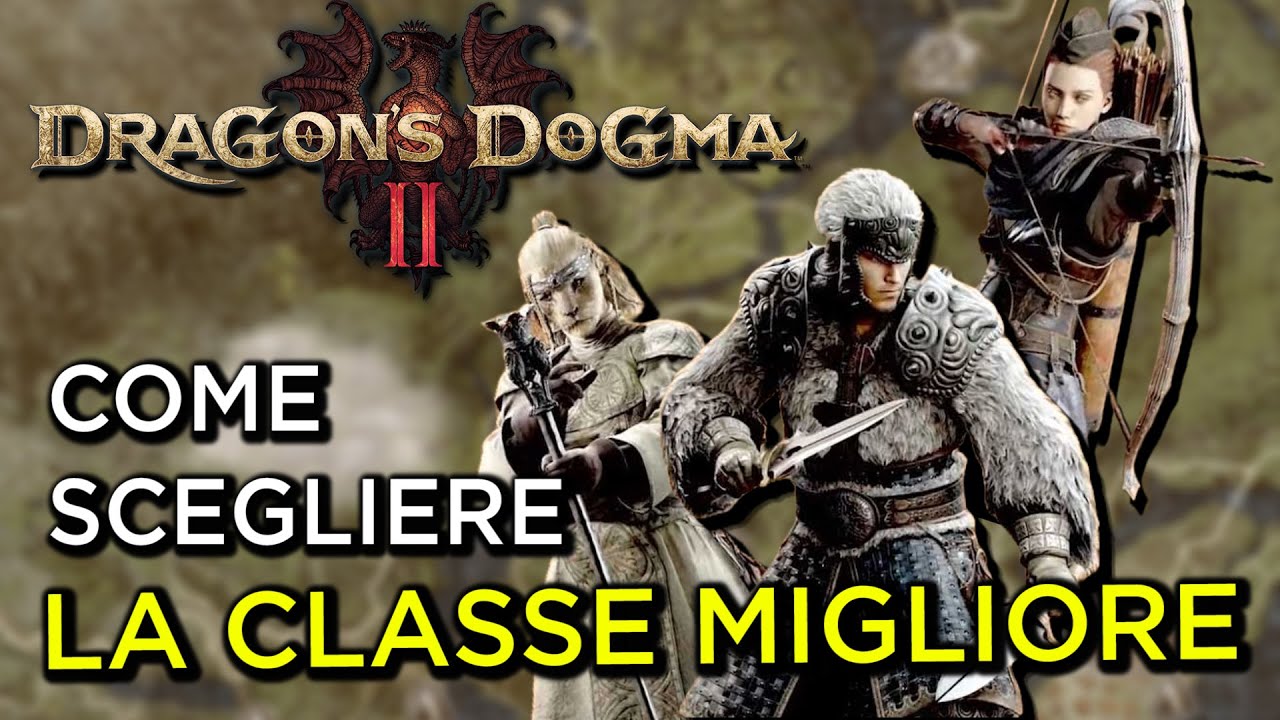 DRAGON'S DOGMA 2 | COME SCEGLIERE LA VOCAZIONE INIZIALE MIGLIORE - ANALISI, ABILITA' E SINGERGIE