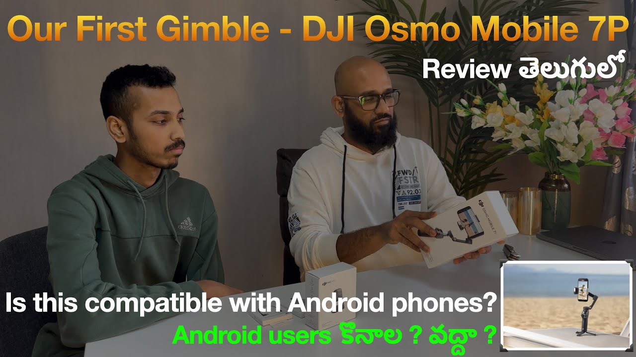 DJI Osmo Mobile 7P Review in Telugu | Is it good for Android users ? ఓస్మో మొబైల్ 7P గిమ్బల్ రివ్యూ!