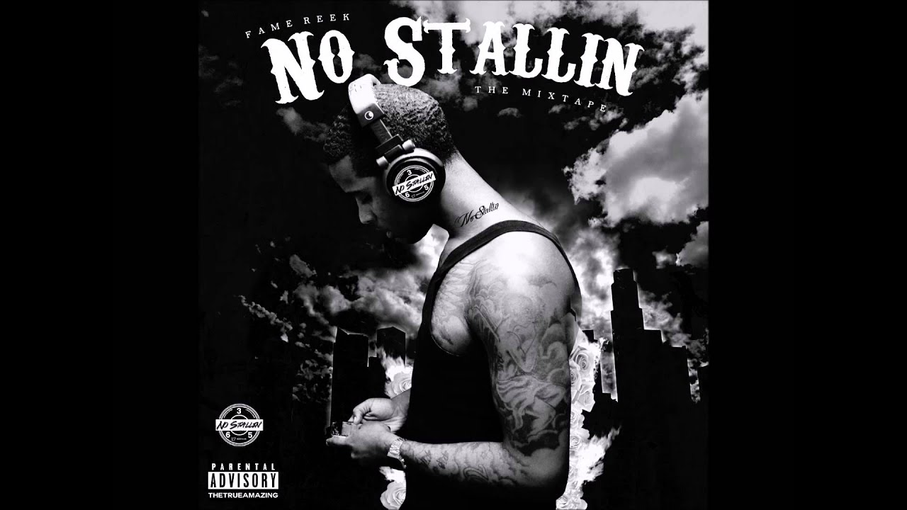Fame Reek - Next (No Stallin The Mixtape)